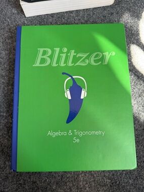 Blitzer Algebra & Trigonometry 5e Green Textbook